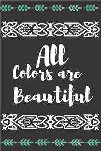 All Colors Are Beautiful