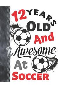 12 Years Old and Awesome at Soccer