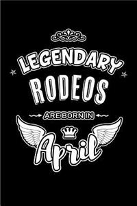 Legendary Rodeos are born in April