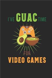 I've Guac Time For Video Games