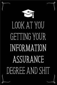 Look At You Getting Your Information Assurance Degree And Shit