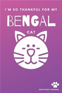 I'm So Thankful For My Bengal Cat Gratitude Journal