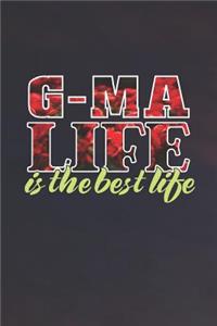G-Ma Life Is The Best Life