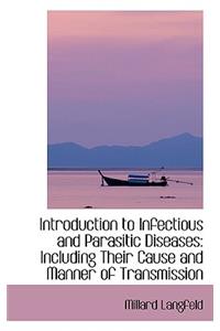 Introduction to Infectious and Parasitic Diseases