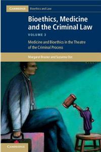 Bioethics, Medicine and the Criminal Law