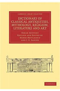 Dictionary of Classical Antiquities, Mythology, Religion, Literature and Art