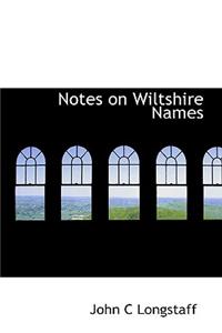 Notes on Wiltshire Names