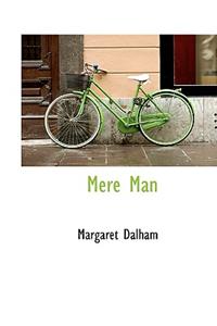 Mere Man