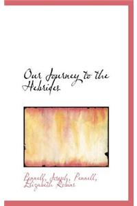 Our Journey to the Hebrides