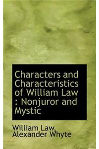 Characters and Characteristics of William Law: Nonjuror and Mystic