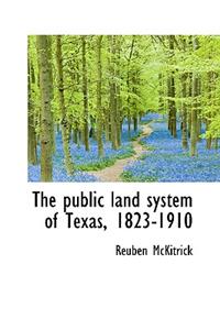 public land system of Texas, 1823-1910