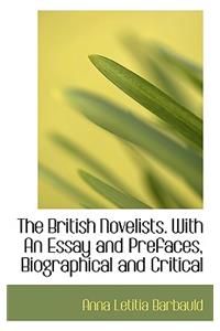 The British Novelists. with an Essay and Prefaces, Biographical and Critical