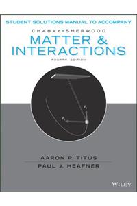Matter and Interactions, Fourth Edition Student Solutions Manual