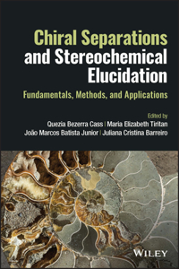 Chiral Separations and Stereochemical Elucidation