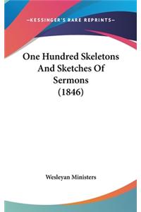 One Hundred Skeletons And Sketches Of Sermons (1846)