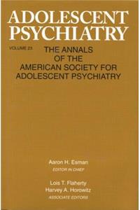 Adolescent Psychiatry, V. 23