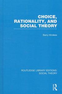 Choice, Rationality, and Social Theory