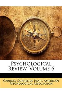 Psychological Review, Volume 6