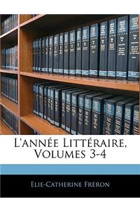 L'Annee Litteraire, Volumes 3-4