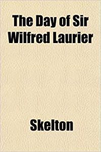 The Day of Sir Wilfred Laurier