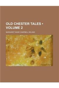 Old Chester Tales (Volume 2)