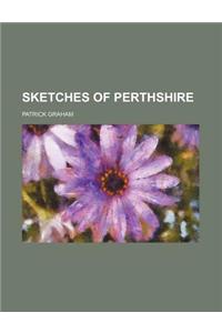 Sketches of Perthshire