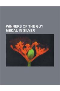 Winners of the Guy Medal in Silver