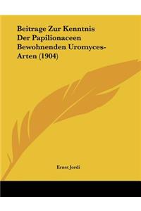 Beitrage Zur Kenntnis Der Papilionaceen Bewohnenden Uromyces-Arten (1904)