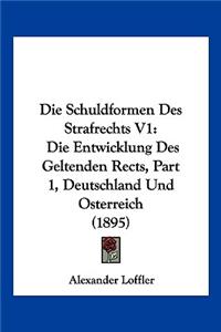 Die Schuldformen Des Strafrechts V1