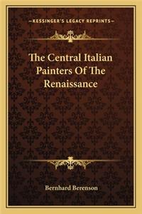 Central Italian Painters of the Renaissance