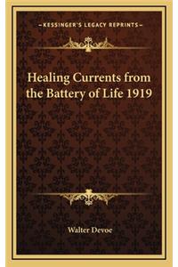 Healing Currents from the Battery of Life 1919