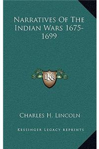Narratives of the Indian Wars 1675-1699