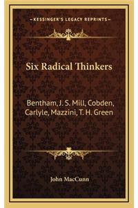 Six Radical Thinkers