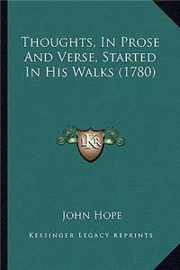 Thoughts, In Prose And Verse, Started In His Walks (1780)