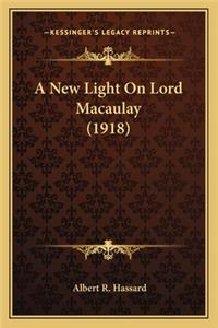 A New Light On Lord Macaulay (1918)