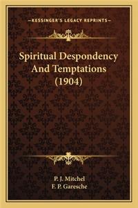 Spiritual Despondency and Temptations (1904)