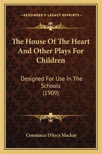 House of the Heart and Other Plays for Children