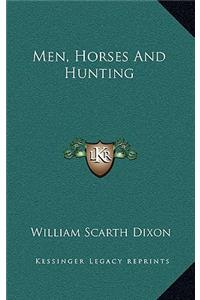 Men, Horses and Hunting