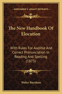New Handbook of Elocution