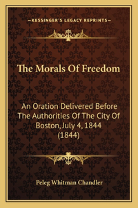 The Morals Of Freedom