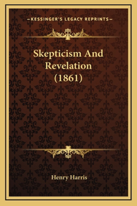 Skepticism And Revelation (1861)