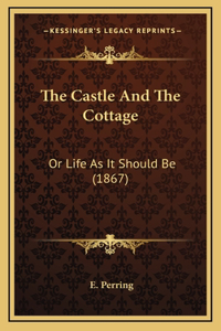 The Castle And The Cottage