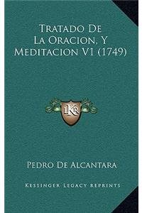 Tratado De La Oracion, Y Meditacion V1 (1749)