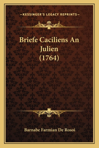 Briefe Caciliens An Julien (1764)