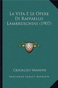 Vita E Le Opere Di Raffaello Lambruschini (1907)