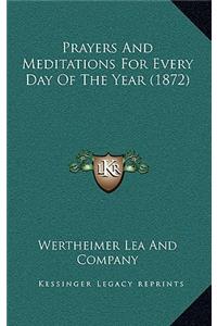 Prayers And Meditations For Every Day Of The Year (1872)
