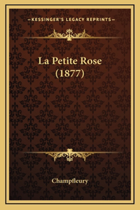 La Petite Rose (1877)