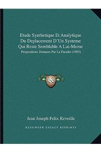 Etude Synthetique Et Analytique Du Deplacement D'Un Systeme Qui Reste Semblable A Lui-Meme