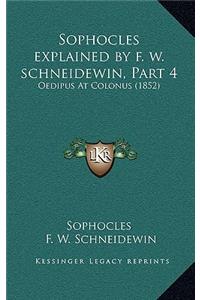 Sophocles Explained by F. W. Schneidewin, Part 4