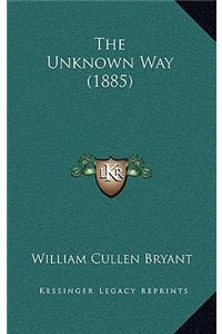 The Unknown Way (1885)